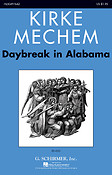 Kirke Mechem: Daybreak in Alabama (SATB)