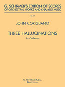 John Corigliano: 3 Hallucinations