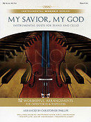 My Savior, My God(Instrumental Duets for Piano and Cello)