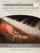 I Could Sing of Your Love fuerever, Volume 4(Instrumental Duets for Piano and Cello)