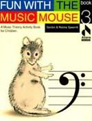 Fun With The Music Mouse Book 3