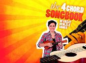The 4 Chord Songbook of Great Ukulele Songs