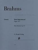 Brahms: Drei Intermezzi Op. 117