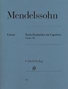 Felix Mendelssohn: Three Fantasies or Cappricios op. 16
