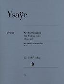 Eugene Ysaye: Six Sonatas for Violin Solo Op.27