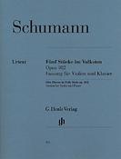 Robert Schumann: Funf Stucke Im Volkston Op 102
