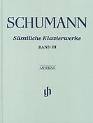 Schumann: Samtliche Klavierwerke Band III