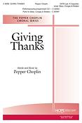 Pepper Choplin: Giving Thanks (SATB)