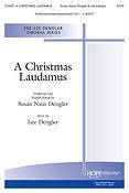 Lee Dengler: A Christmas Laudamus (SATB)