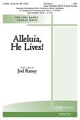 Alleluia, He Lives! (SAB)
