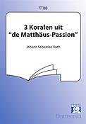 Bach: Drie Koralen Uit De Matthäus Passion (TTBB)