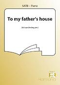 To My Fathers House (SATB)