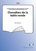 Chevaliers De La Table Ronde (TTBB)