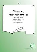 Gounod: Chantez, Magnanarelles (SA)