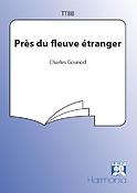 Charles Gounod: Pres Du Fleuve Etranger - Psalm 137 (TTBB)