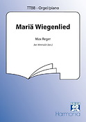 Max Reger: Maria Wiegenlied (TTBB)