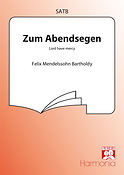 Mendelssohn-Bartholdy: Zum Abendsegen / Lord Have Mercy
