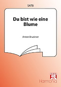 Anton Bruckner: Du Bist Wie Eine Blume