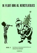 Beurden: Ik Fluit Ook Al Kerstliedjes 1 (Sopraanblokfluit)