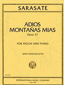 Pablo de Sarasate: Adios Montanas Mias op.37