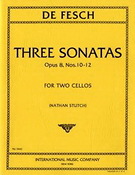 Willem de Fesch: Fesch Three Sonatas Op8/10-12