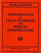 Daniel Morganstern: Fundamentals of Cello Technique