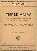Wolfgang Amadeus Mozart: Three Arias