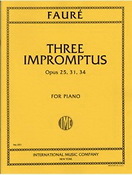 Gabriel Fauré: Three Impromptus op.25, 31 & 34