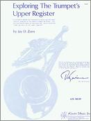 Jay Zorn: Exploring The Trumpet's Upper Register