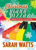 Sarah Watts: Christmas Piano Pizzazz