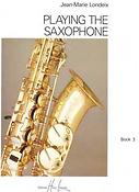 Playing the Saxophone Vol.3