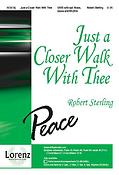 Robert Sterling: Just a Closer Walk With Thee (SATB)