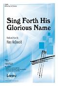 Mary McDonald: Sing forth His Glorious Name (SATB)