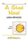 Linda Spevacek: A Glad Noël (SSA)