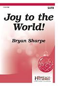 Bryan Sharpe: Joy To The World (SATB)