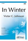 Victor C. Johnson: In Winters (SSA)