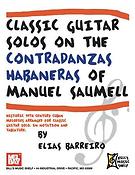 Classic Guitar Solos On The Contradanzas Habaneras