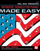 Mel Bay: Patriotic Songs For Piano Made Easy