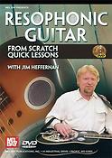 Resophonic Guitar From Scratch: Quick Lessons