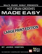 Hot Drum Grooves Made Easy, Large Print Edition