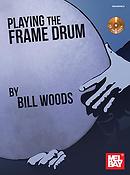 Bill Woods: Playing The Frame Drum