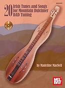 Madeline MacNeil: 20 Irish Tunes And Songs(fuer Mountain Dulcimer - DAD Tuning)