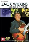 Jack Wilkins: Jazz Guitar Workshop