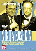 Nikita Koshkin Guitarist & Composer: In Concert