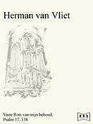 Herman van Vliet: Vaste Rots Psalm 17 en 138