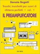 Trucchi Trucchetti Per Suoni Di Chitarra Perfetti(Vol. 1: Il Preamplificatore)