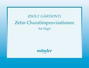 Zsolt Gárdonyi: 10 Choralimprovisationen