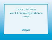 Zsolt Gárdonyi: 4 Choralinterpretationen