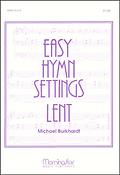 Easy Hymn Settings- Lent