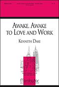 Awake, Awake, to Love and Work